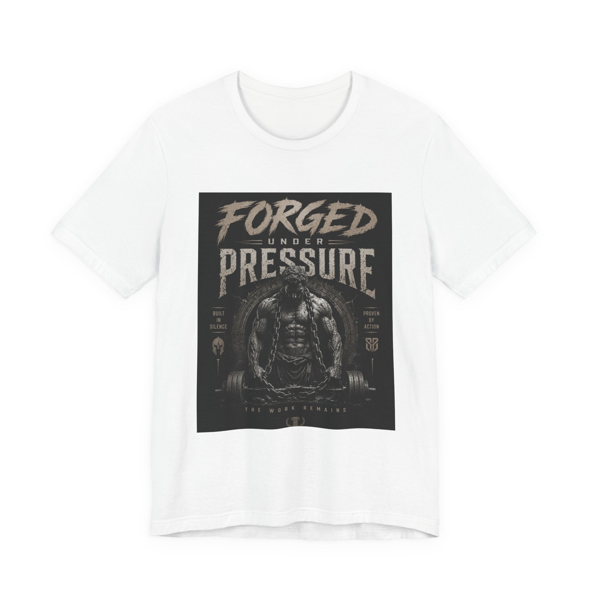 Forged Under Pressure Graphic Tee — Motivational Strength Fitness Shirt