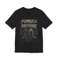 Forged Under Pressure Graphic Tee — Motivational Strength Fitness Shirt