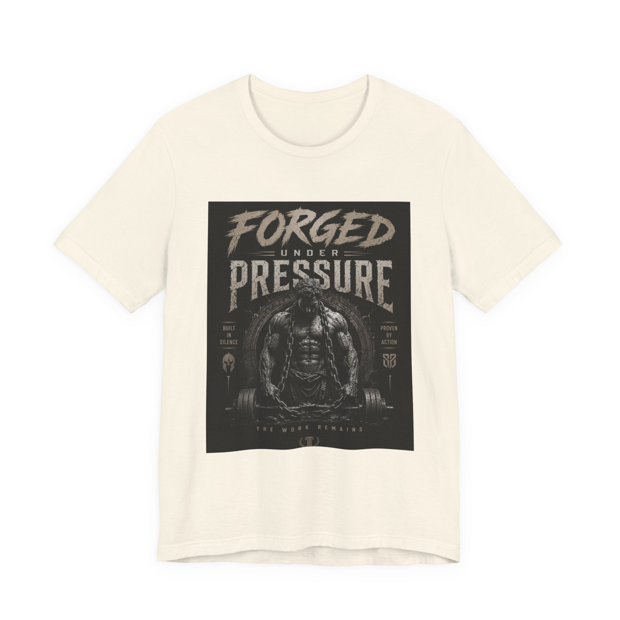 Forged Under Pressure Graphic Tee — Motivational Strength Fitness Shirt