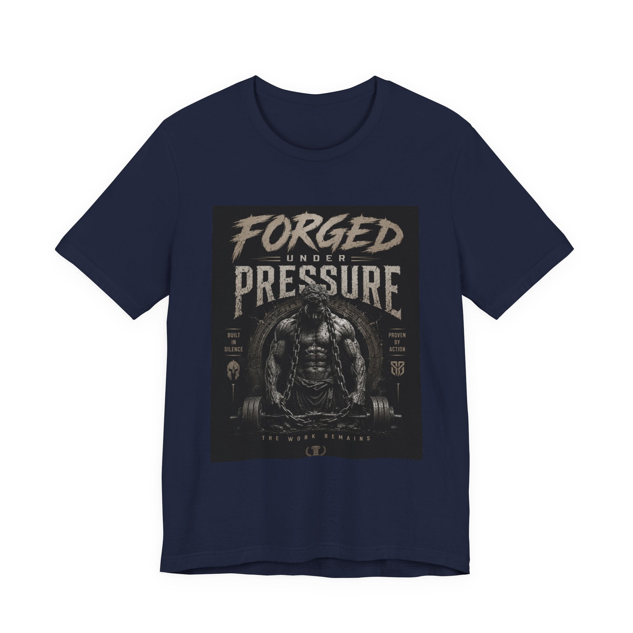 Forged Under Pressure Graphic Tee — Motivational Strength Fitness Shirt