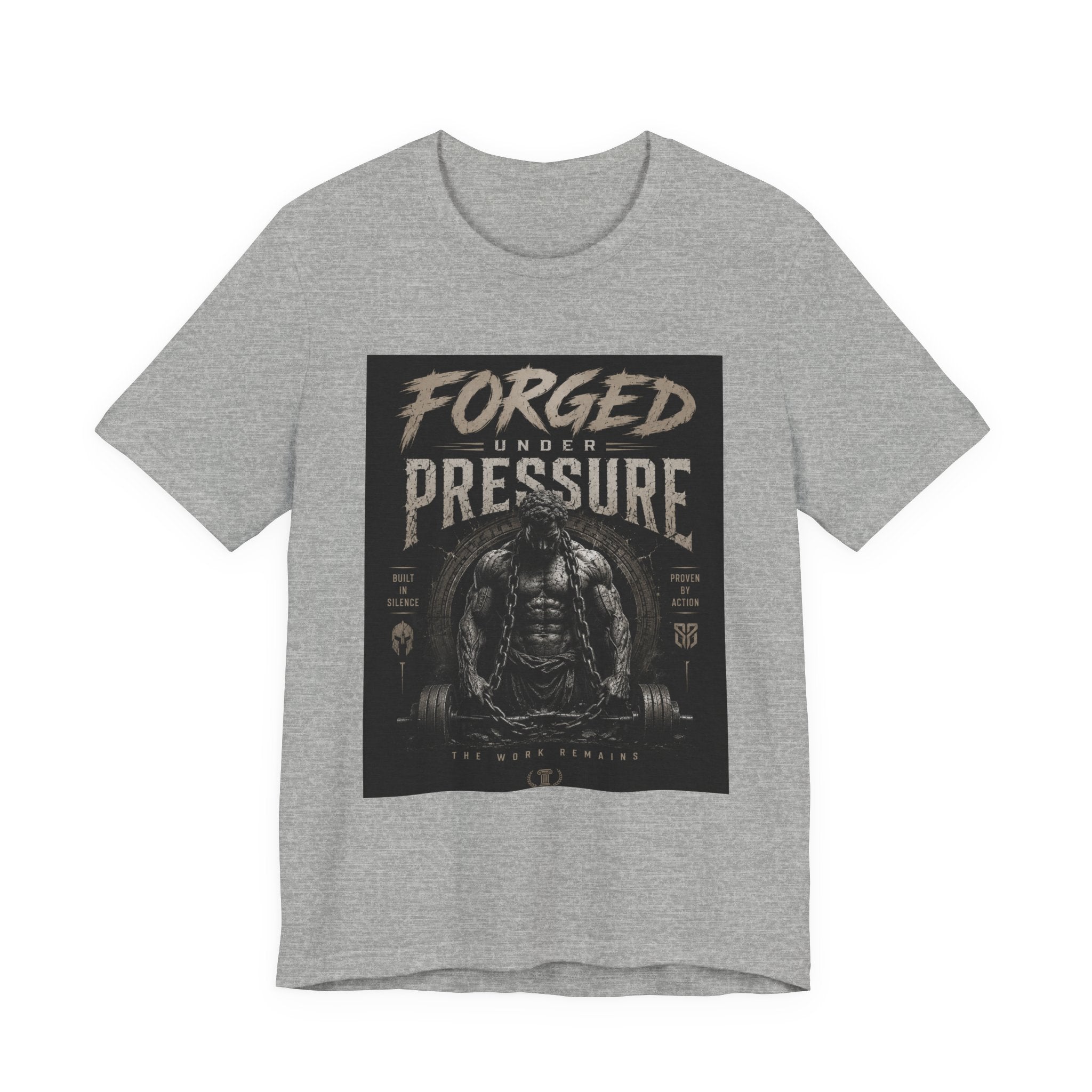 Forged Under Pressure Graphic Tee — Motivational Strength Fitness Shirt