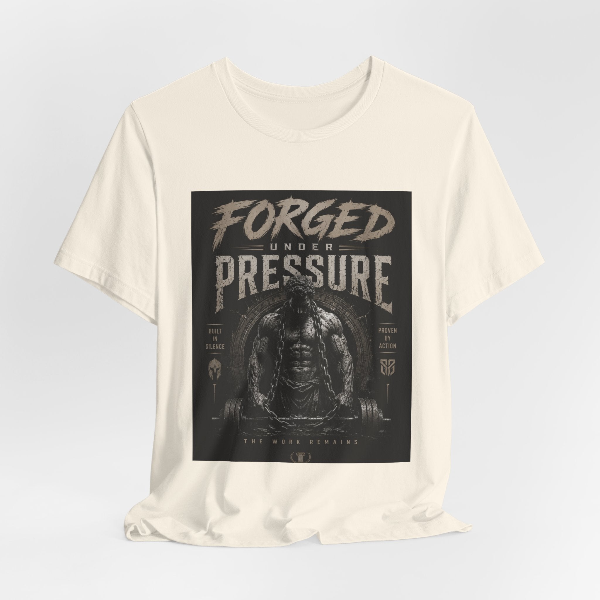 Forged Under Pressure Graphic Tee — Motivational Strength Fitness Shirt