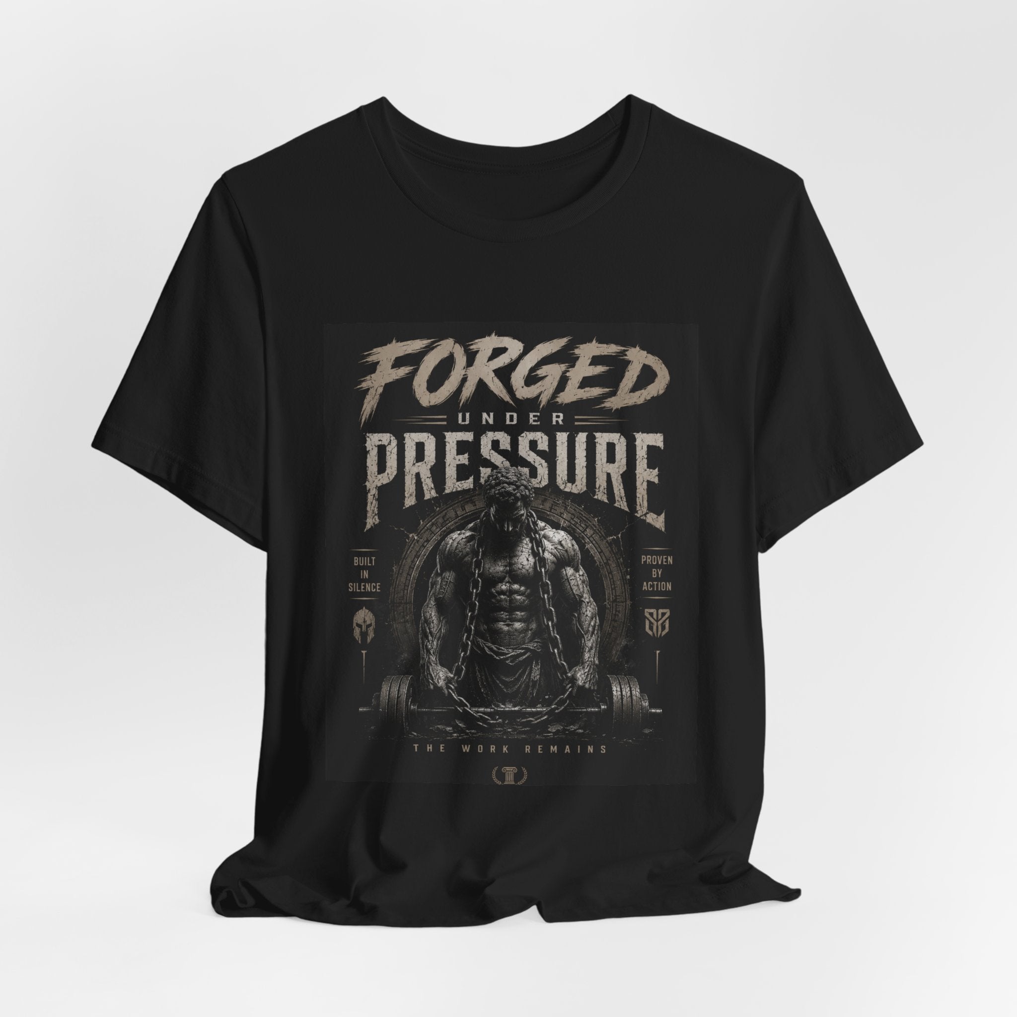 Forged Under Pressure Graphic Tee — Motivational Strength Fitness Shirt
