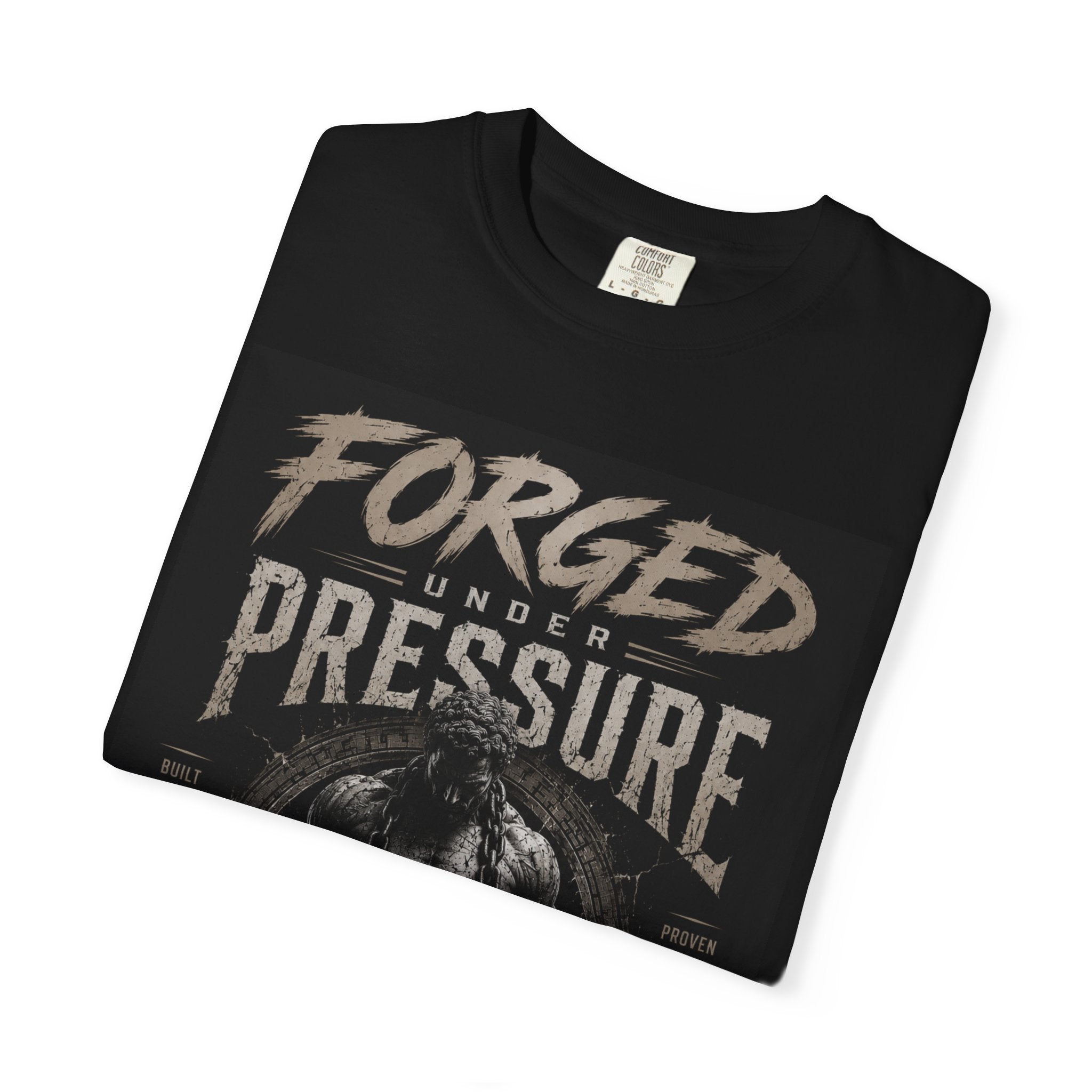 Forged Under Pressure T-Shirt — Motivational Muscle Gym Tee